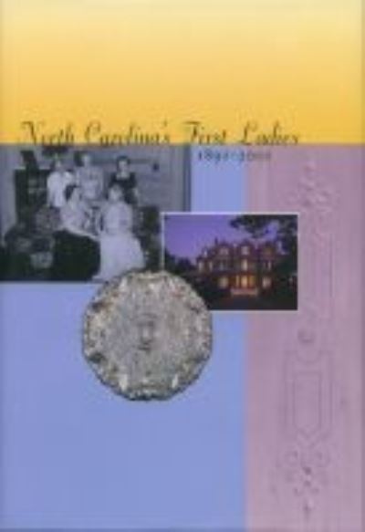 Cover for Marie Sharpe Ham · North Carolina's First Ladies, 1891-2001 (Hardcover Book) (2000)