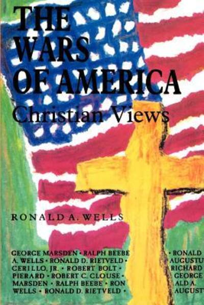 Cover for Ronald a Wells · The Wars of America: Christian Views (Revised) (Pocketbok) (2000)