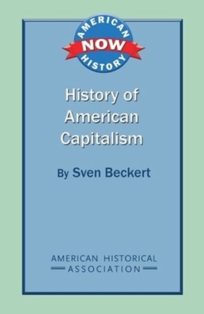 Cover for Sven Beckert · History of American capitalism (Book) [1st edition] (2012)
