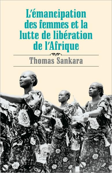 Cover for Thomas Sankara · L'émancipation des femmes et la lutte de libération de l'Afrique (Book) (2008)