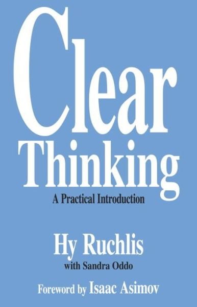 Cover for Hy Ruchlis · Clear Thinking: A Practical Introduction (Paperback Bog) (1990)