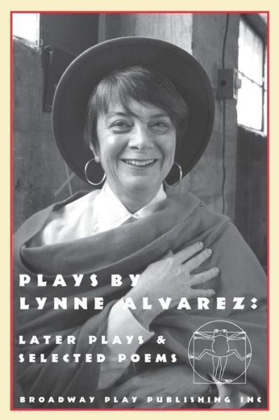 Plays by Lynne Alvarez - Lynne Alvarez - Kirjat - Broadway Play Pub - 9780881453942 - keskiviikko 1. lokakuuta 2008