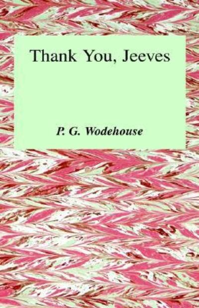 Cover for P. G. Wodehouse · Thank You, Jeeves (A Jeeves and Bertie Novel) (Hardcover Book) (1934)