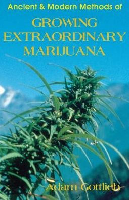 Cover for Adam Gottlieb · Growing Extraordinary Marijuana (Paperback Book) [2nd edition] (1998)