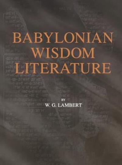 Cover for Wilfred G. Lambert · Babylonian Wisdom Literature (Innbunden bok) (1996)