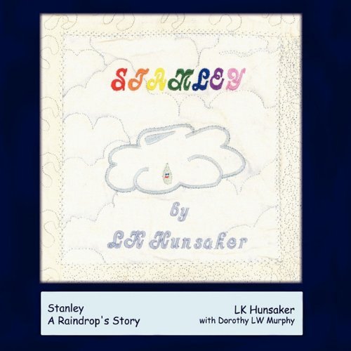 Cover for Lk Hunsaker · Stanley: a Raindrop's Story (Pocketbok) (2010)