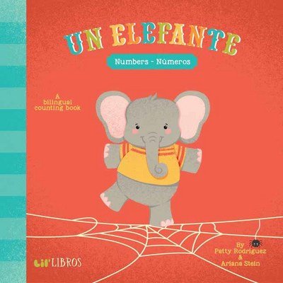 Un Elefante: Numbers / Numeros - Patty Rodriguez - Książki - Lil Libros - 9780986109942 - 2 stycznia 2018
