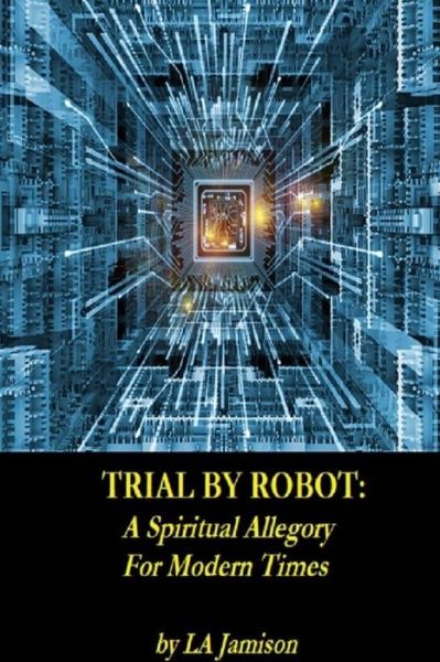 Cover for La Jamison · Trial by Robot (Paperback Bog) (2018)