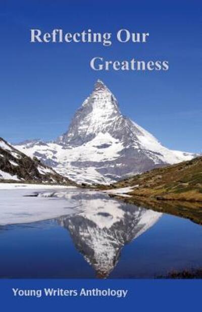 Reflecting Our Greatness - Derek Koehl - Books - Verbaleyze Press - 9780991020942 - January 30, 2015