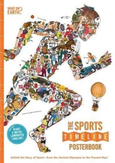 Cover for Christopher Lloyd · The Sports Timeline Posterbook: Unfold the Story of Sport - from the Ancient Olympics to the Present Day! - What on Earth Posterbook (Paperback Book) (2014)