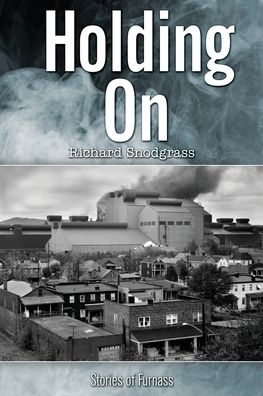 Cover for Richard Bruce Snodgrass · Holding On (Paperback Book) (2019)