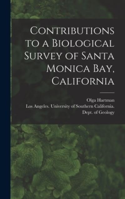 Cover for Olga 1900-1974 Hartman · Contributions to a Biological Survey of Santa Monica Bay, California (Gebundenes Buch) (2021)