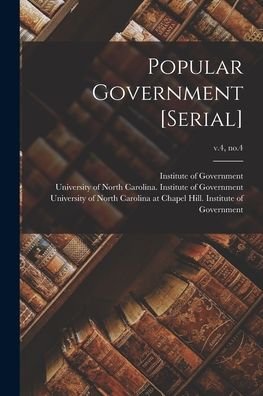 Institute of Government (Chapel Hill · Popular Government [serial]; v.4, no.4 (Paperback Book) (2021)