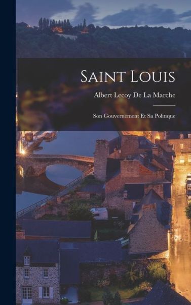 Cover for Albert Lecoy De La Marche · Saint Louis (Book) (2022)
