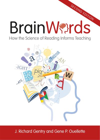 Brain Words: How the Science of Reading Informs Teaching - J. Richard Gentry - Books - Taylor & Francis Ltd - 9781032753942 - November 28, 2024