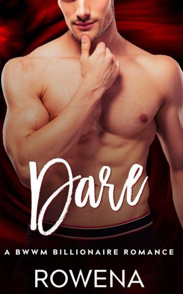 Cover for Rowena · Dare A BWWM Billionaire Romance (Paperback Book) (2019)