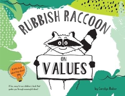 Carolyn Baker · Rubbish Raccoon: On Values - Rubbish Raccoon (Pocketbok) (2020)
