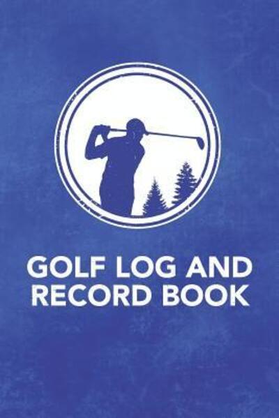 Cover for Arthur V Dizzy · Golf Log and Record Book (Paperback Book) (2019)