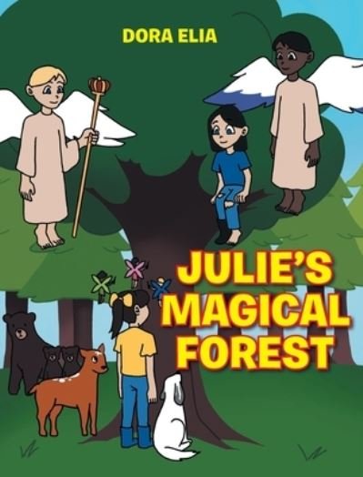 Cover for Dora Elia · Julie's Magical Forest (Hardcover bog) (2021)