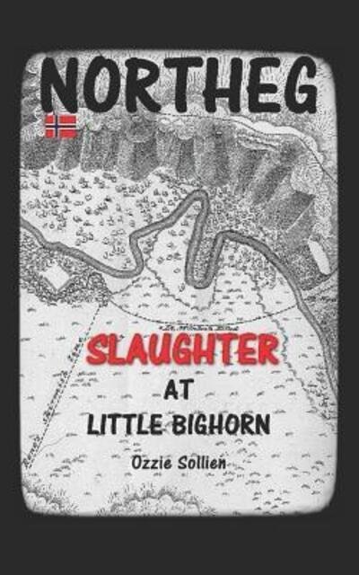 Cover for Ozzie Sollien · Slaughter at Little Bighorn (Paperback Bog) (2019)