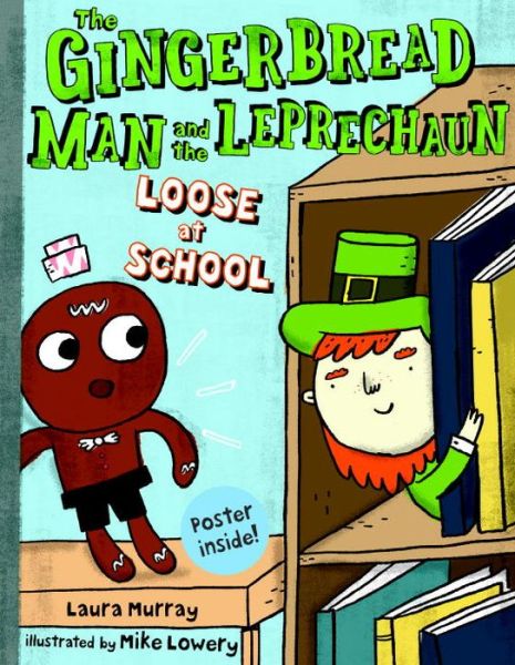 Cover for Laura Murray · The Gingerbread Man and the Leprechaun Loose at School (Hardcover Book) (2018)