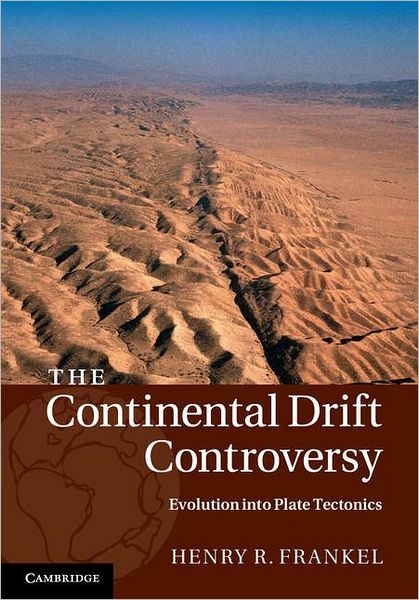 Cover for Frankel, Henry R. (University of Missouri, Kansas City) · The Continental Drift Controversy - The Continental Drift Controversy 4 Volume Hardback Set (Hardcover Book) (2012)