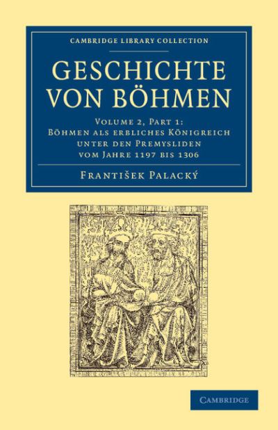 Cover for Frantisek Palacky · Geschichte von Bohmen: Grosstentheils nach urkunden und handschriften - Geschichte von Bohmen 5 Volume Set in 10 Paperback Parts (Paperback Book) (2012)