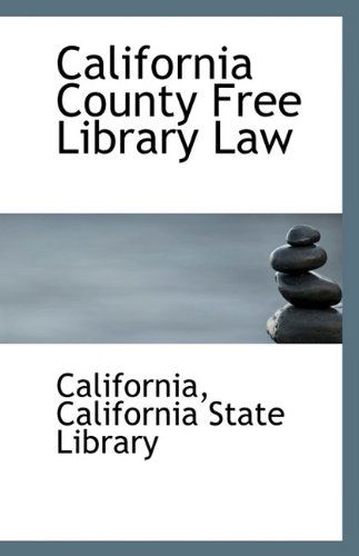 Cover for California · California County Free Library Law (Taschenbuch) (2009)