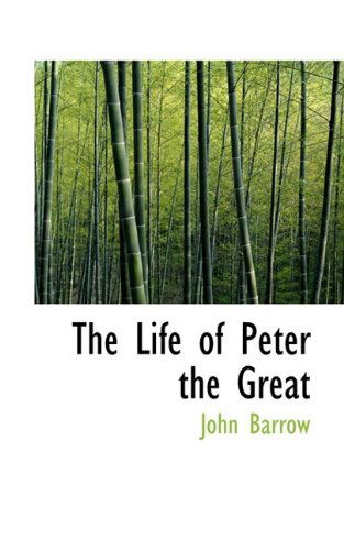 Cover for Sir John Barrow · The Life of Peter the Great (Paperback Book) (2009)