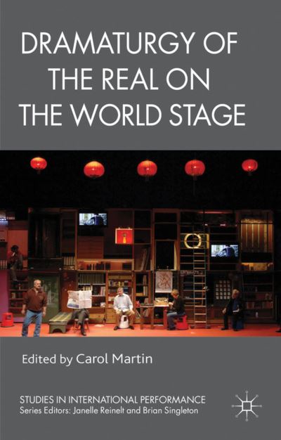 Cover for Carol Martin · Dramaturgy of the Real on the World Stage - Studies in International Performance (Paperback Book) (2010)