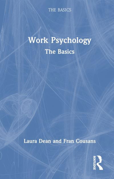 Work Psychology: The Basics - The Basics - Catherine Steele - Boeken - Taylor & Francis Ltd - 9781138048942 - 12 oktober 2023