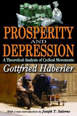 Cover for Gottfried Haberler · Prosperity and Depression: A Theoretical Analysis of Cyclical Movements (Hardcover Book) (2017)