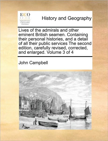 Cover for John Campbell · Lives of the Admirals and Other Eminent British Seamen. Containing Their Personal Histories, and a Detail of All Their Public Services the Second Edit (Taschenbuch) (2010)