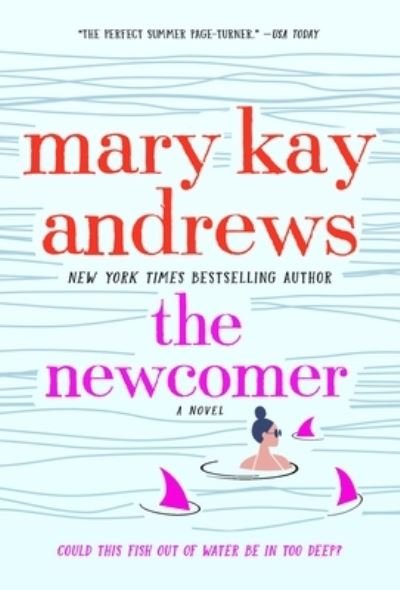 Cover for Mary Kay Andrews · The Newcomer: A Novel (Pocketbok) (2023)