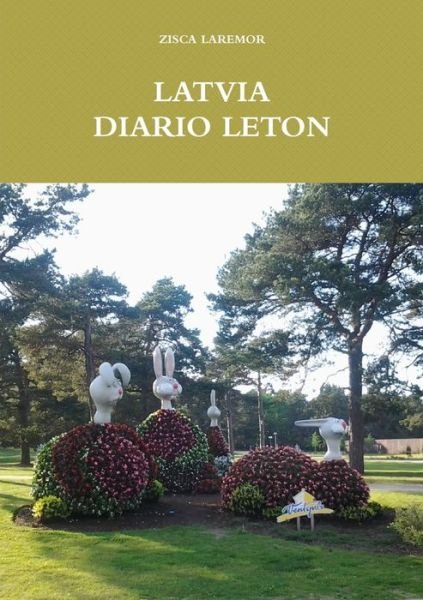 Cover for Zisca Laremor · Latvia - Diario Letón (Book) (2013)