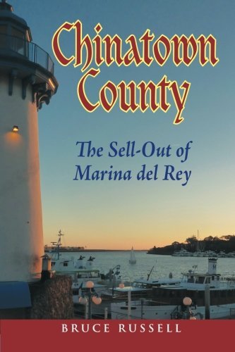 Cover for Bruce Russell · Chinatown County: the Sell-out of Marina Del Rey (Paperback Book) (2014)