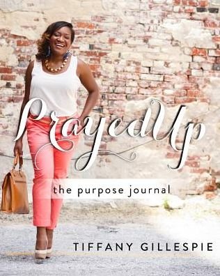 PrayedUp - Tiffany Gillespie - Bücher - Blurb - 9781366780942 - 26. April 2024