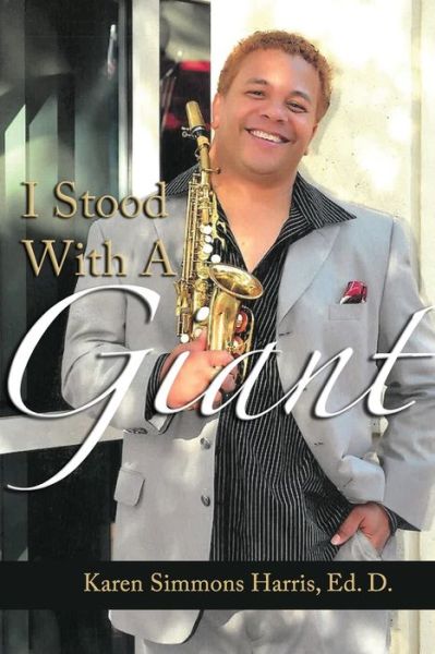 I Stood With A Giant - Karen Harris - Libros - Lulu Press - 9781387330942 - 5 de octubre de 2021