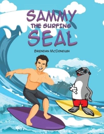 Cover for Brendan McDonough · Sammy the Surfing Seal (Pocketbok) (2022)