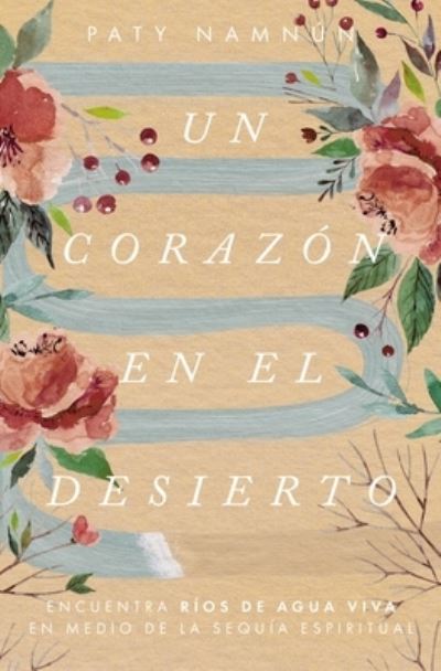 Cover for Patricia Namnún · Un corazon en el desierto (Paperback Book) (2021)