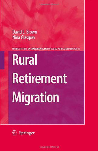 Cover for David L. Brown · Rural Retirement Migration - The Springer Series on Demographic Methods and Population Analysis (Hardcover Book) [2008 edition] (2008)