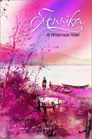 Cover for Elaine E. Deyo · Annika at Wilderness Hotel: the Finnish Spies (Paperback Bog) (2002)