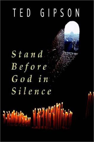 Cover for Ted Gipson · Stand Before God in Silence (Paperback Book) (2002)