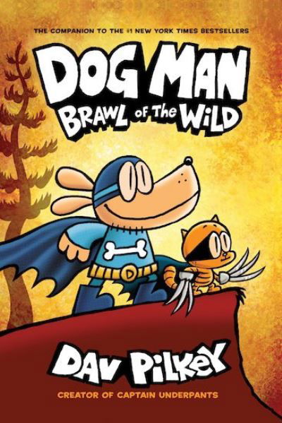 Cover for Dav Pilkey · Dog Man 6: Brawl of the Wild PB - Dog Man (Paperback Bog) (2020)