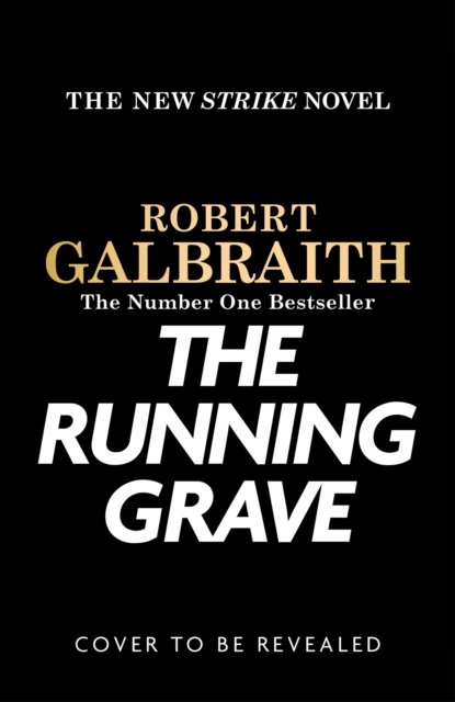 Cover for Robert Galbraith · The Running Grave: Cormoran Strike Book 7 - Strike (Innbunden bok) (2023)