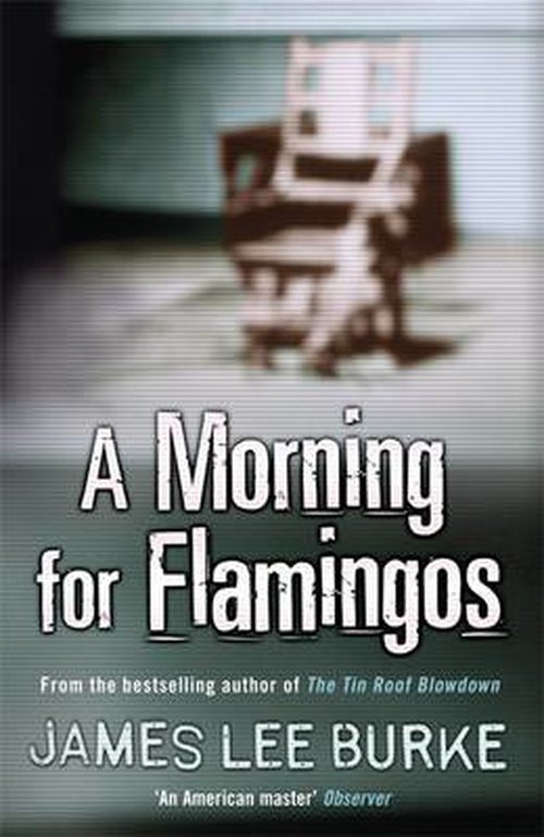 Cover for Burke, James Lee (Author) · A Morning For Flamingos - Dave Robicheaux (Paperback Book) (2014)