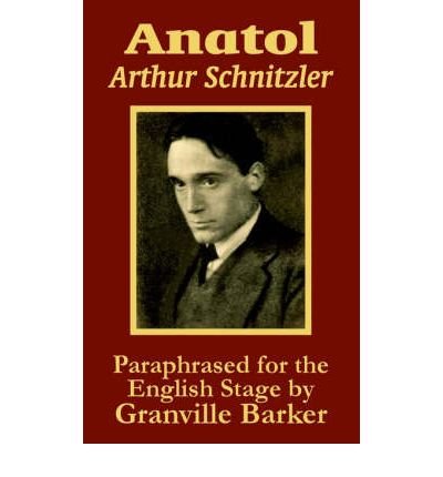 Anatol - Arthur Schnitzler - Bücher - Fredonia Books (NL) - 9781410102942 - 17. Juni 2003