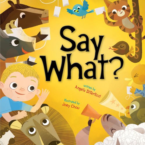 Cover for Angela Diterlizzi · Say What? (Hardcover Book) (2011)