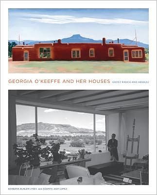 Cover for Barbara Buhler Lynes · Georgia O'Keeffe and Her Houses: Ghost Ranch and Abiquiu: Ghost Ranch and Abiquiu (Hardcover bog) (2012)