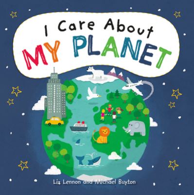 Cover for Liz Lennon · I Care about My Planet (Inbunden Bok) (2021)